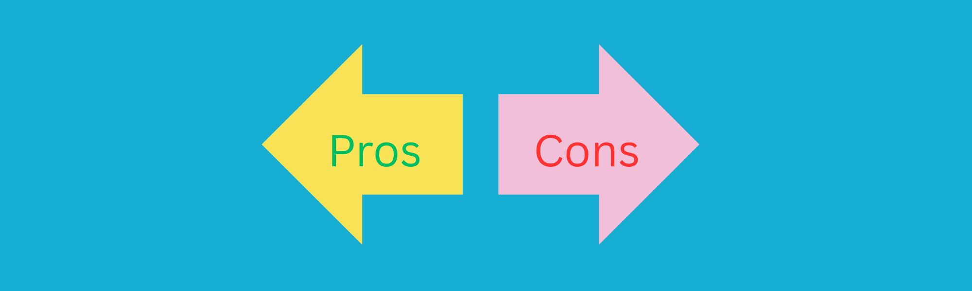 2 arrows in opposite directions with the words Pros and Cons on